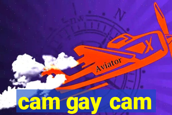 cam gay cam